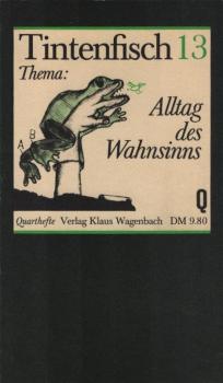 Tintenfisch; Teil: 13., Thema Alltag des Wahnsinns.