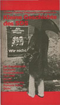 Kleine Geschichte des SDS : d. Sozialist. Dt. Studentenbund von 1946 bis zur Selbstauflösung.