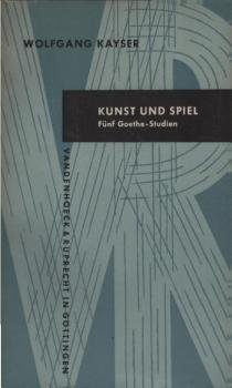 Kunst und Spiel : 5 Goethe-Studien.