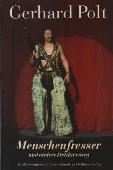 Menschenfresser und andere Delikatessen.