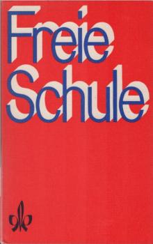 Freie Schule : Gesellschaftliche Funktion des Freien Schulwesens in der Bundesrepublik Deustchland.