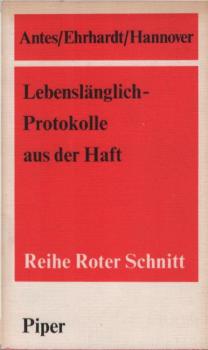 Lebenslänglich, Protokolle aus der Haft.