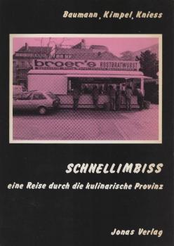 Schnellimbiss : e. Reise durch d. kulinar. Provinz.