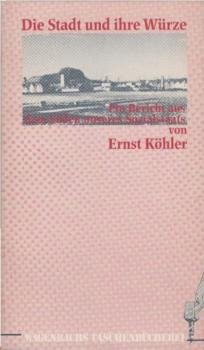 Die Stadt und ihre Würze : e. Bericht aus d. Süden unseres Sozialstaates.