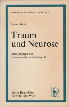 Traum und Neurose : Erl. zum Freudschen Krankheitsbegriff.