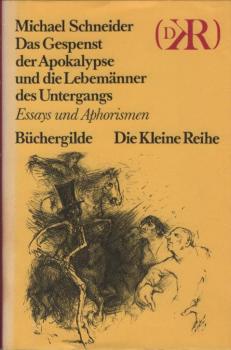 Das Gespenst der Apokalypse und die Lebemänner des Untergangs : Essays u. Aphorismen.