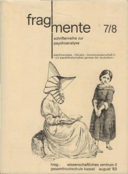 II. Literatursymposium: Zur psychohistorischen Genese der Deutschen. Fragmente 7/8 - Schriftenreihe zur Psychoanalyse