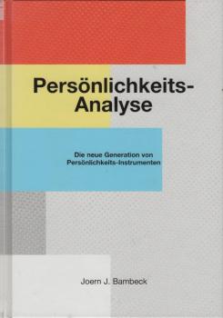 Persönlichkeits-Analyse : die neue Generation von Persönlichkeits-Instrumenten.