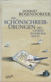 Die Schönschreibübungen des Gilbert Hasdrubal Koch.