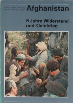 Afghanistan. 5 Jahre Widerstand und Kleinkrieg.