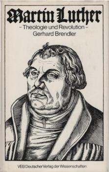 Martin Luther : Theologie u. Revolution.