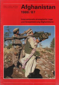 Afghanistan 1986/87 : internationale strategische Lage und Sowjetisierung Afghanistans