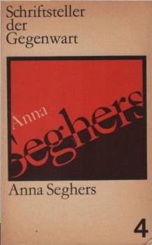 Anna Seghers : Leben u. Werk.