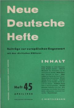 Neue Deutsche Hefte. Beiträge zur europäischen Gegenwart; Heft 45, April 1958.