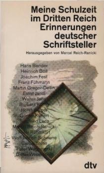 Meine Schulzeit im Dritten Reich : Erinnerungen dt. Schriftsteller.