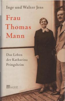 Frau Thomas Mann : das Leben der Katharina Pringsheim.
