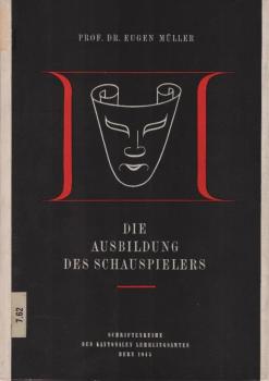 Die Ausbildung des Schauspielers.