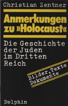Anmerkungen zu "Holocaust" : d. Geschichte d. Juden im Dritten Reich ; Berichte, Texte, Dokumente.