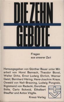 Die Zehn Gebote : Fragen an unsere Zeit.