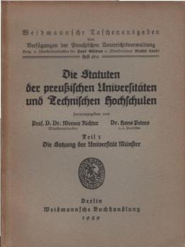 Die Statuten der preußischen Universitäten und Technischen Hochschulen; Teil 3: Die Satzung der Universität Münster