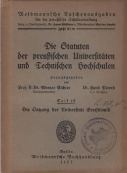 Die Statuten der preußischen Universitäten und Technischen Hochschulen; Teil 12: Die Satzung der Universität Greifswald