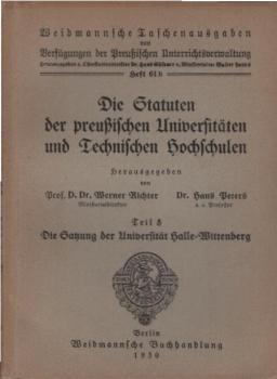 Die Statuten der preußischen Universitäten und Technischen Hochschulen ; Teil 8: Die Satzung der Universität Halle-Wittenberg