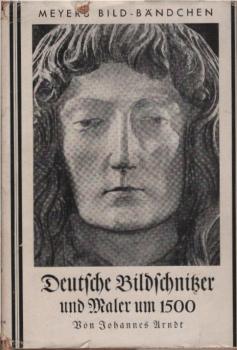 Deutsche Bildschnitzer und Maler um 1500.