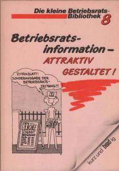 Betriebsratsinformation - attraktiv gestaltet!.