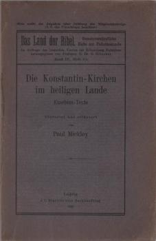 Die Konstantin-Kirchen im heiligen Lande : Kirchengeschichtee de Eusebius Caesariensis.