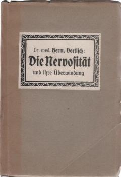 Die Nervosität als Störung zwischen Seele und Geist und ihre Überwindung.