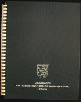 Grundlagen zur agrarstrukturellen Rahmenplanung Hessen.
