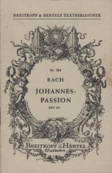 Passionsmusik nach dem Evangelisten Johannes, Kapitel 18 und 19 : Textbuch.