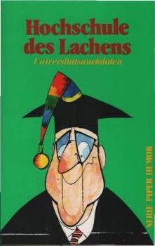 Hochschule des Lachens : Universitätssanekdoten.