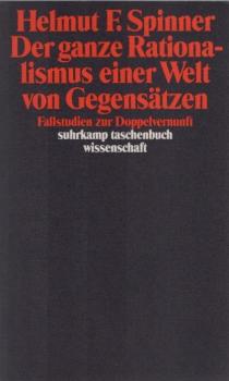 Der ganze Rationalismus einer Welt von Gegensätzen : Fallstudien zur Doppelvernunft.