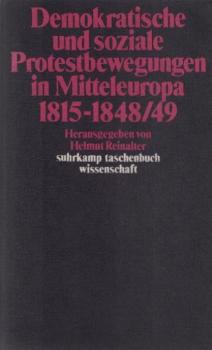 Demokratische und soziale Protestbewegungen in Mitteleuropa 1815 - 1848, 49.