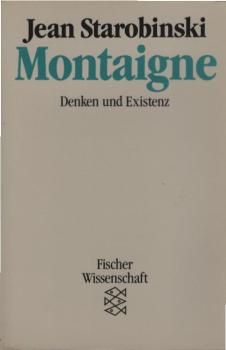 Montaigne : Denken und Existenz.