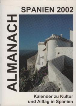 Almanach Spanien 2002: Taschenkalender zu Kultur und Alltag in Spanien.