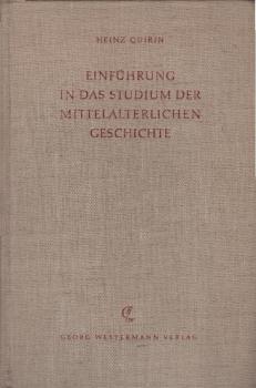 Einführung in das Studium der mittelalterlichen Geschichte.