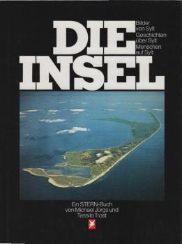 Die Insel : Bilder von Sylt, Geschichten über Sylt, Menschen auf Sylt.