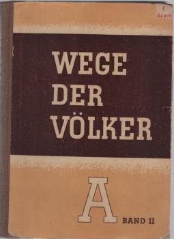 Wege der Völker, Ausgabe A, Band 2 : Aufstieg. Geschichte des Altertums und des Mittelalters