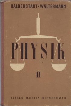 Halberstadt, Ernst: Physik für Mittelschulen und Realschulen; Teil: T. 2., 9. u. 10. Schuljahr