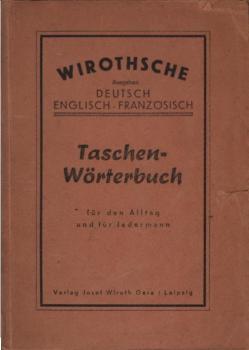 Taschen-Wörterbuch für den Alltag und für jedermann : deutsch, englisch, französisch.