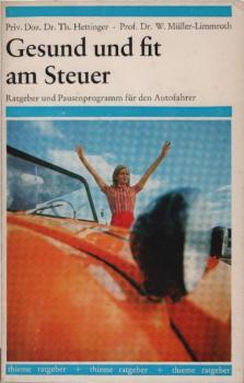 Gesund und fit am Steuer : Ratgeber u. Pausenprogramm f.d. Autofahrer.