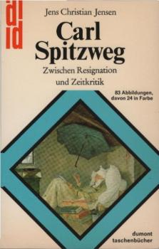 Carl Spitzweg : zwischen Resignation u. Zeitkritik.
