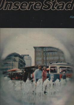 Unsere Stadt. Kassel. Ausgabe [o.A.]. Jahresschrift.