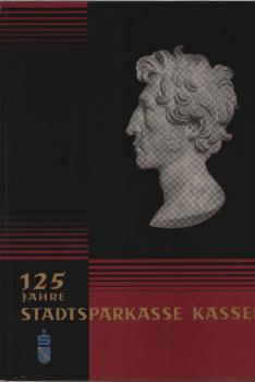 125 Jahre Stadtsparkasse Kassel : 1832 - 1957