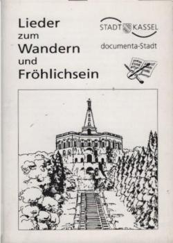 Lieder zum Wandern und Fröhlichsein.