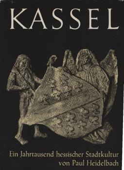 Kassel. Ein Jahrtausend hessischer Stadtkultur