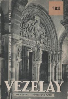 Die Basilika von Vézelay - Führer und Pläne.