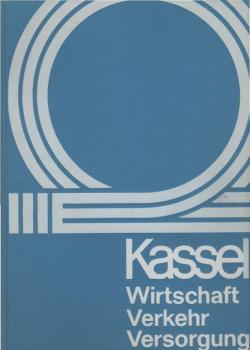 Kassel Wirtschaft, Verkehr, Versorgung